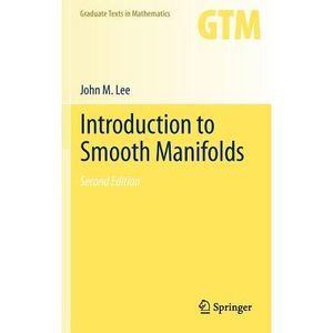 Introduction to Smooth Manifolds -- John Lee